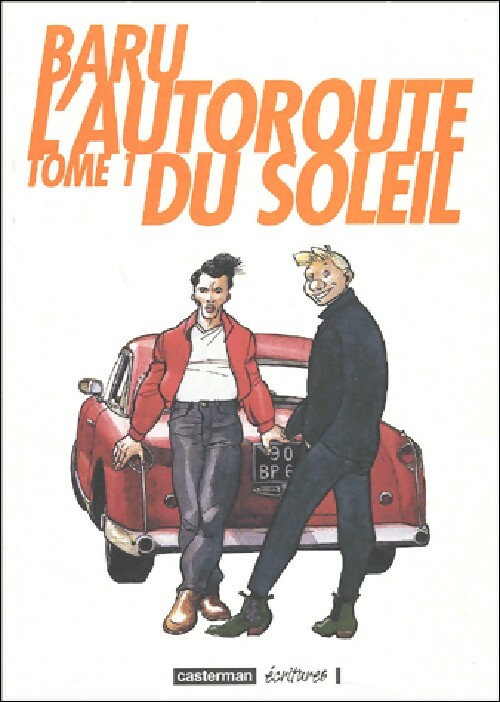 L'autoroute du soleil Tome I - Baru - Ecritures - Livre