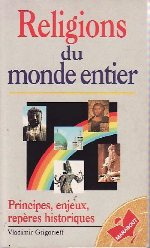 Religions du monde entier - Dr Gheorghi Grigorieff - Bibliothèque Marabout - Livre