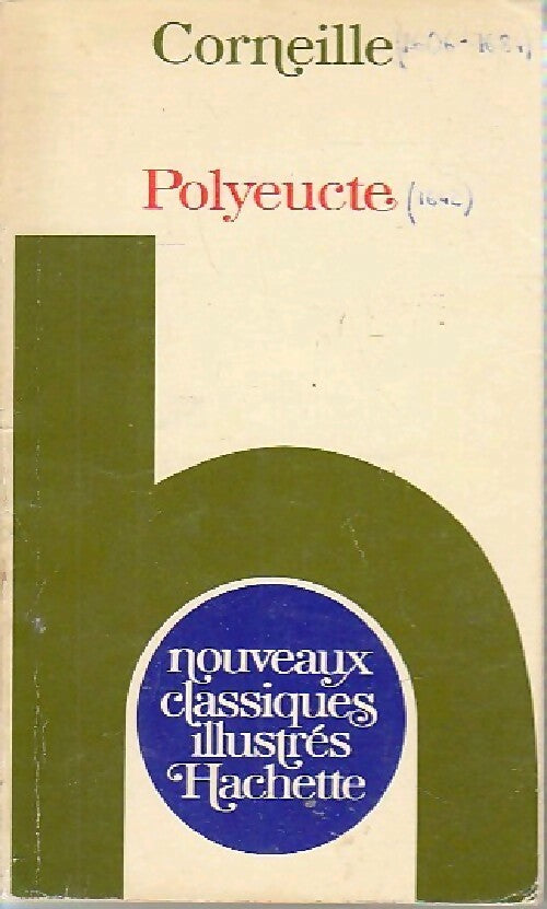Polyeucte - Pierre Corneille - Nouveaux Classiques Hachette - Livre