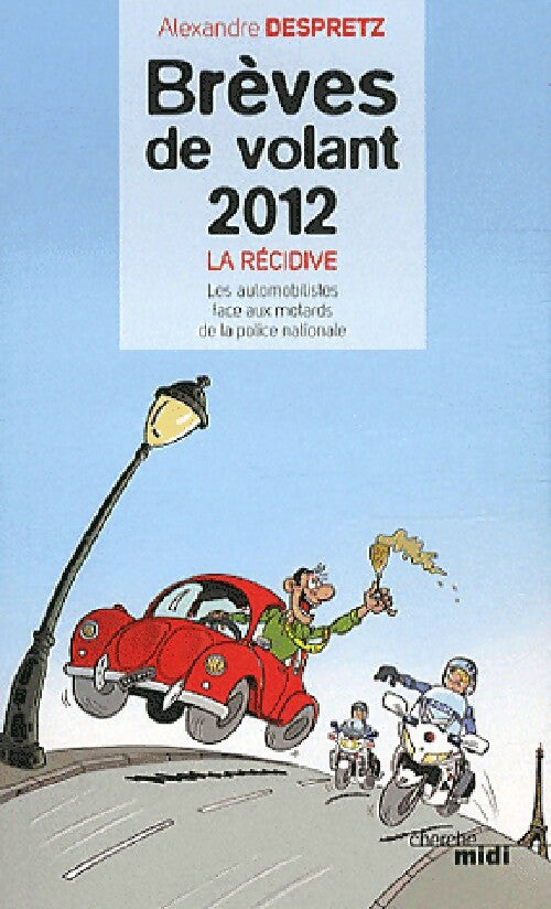 Brèves de volant 2012 : La récidive - Alexandre Despretz - Cherche Midi poche - Livre