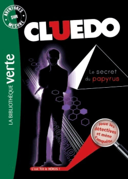 Cluedo Tome IX : Le secret du papyrus - Inconnu - Bibliothèque verte (série actuelle) - Livre