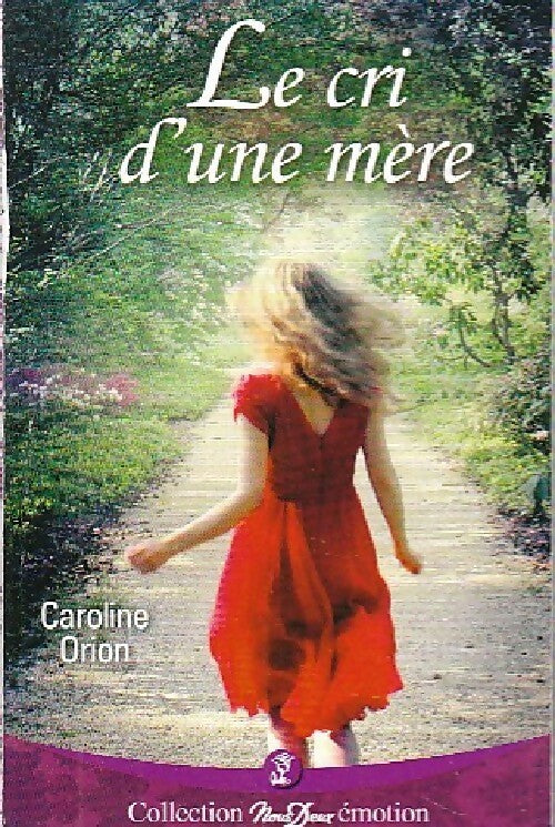 Le cri d'une mère - Caroline Orion -  Nous Deux (2ème série) - Livre