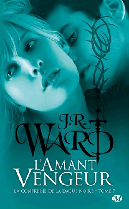 L'amant vengeur - J.R. Ward - La confrérie de la dague noire - Livre