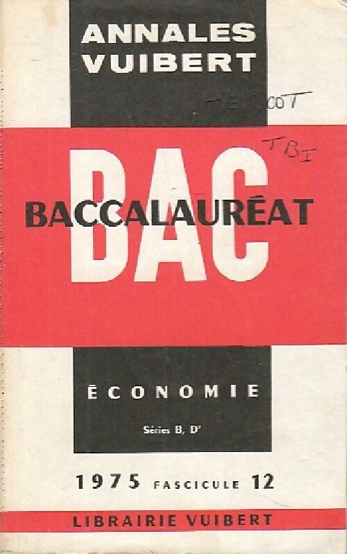 Annales du bac 1975 : Economie séries B, D' - Inconnu -  Annales Vuibert - Livre