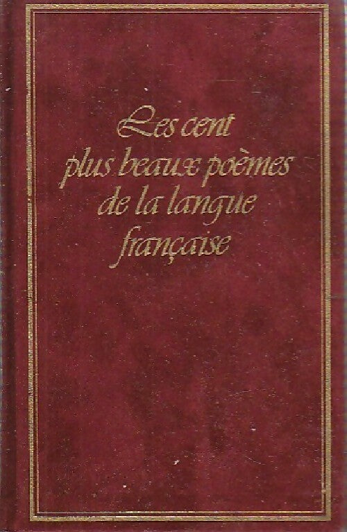 Les cent plus beaux poèmes de la langue française - Jean Orizet - Poches France Loisirs - Livre