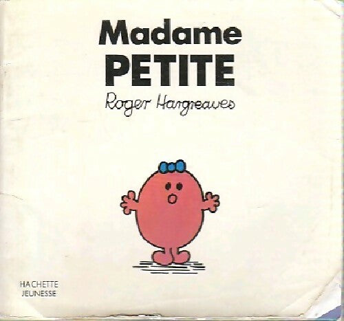 Madame Petite - Roger Hargreaves - Bonhomme et les dames - Livre