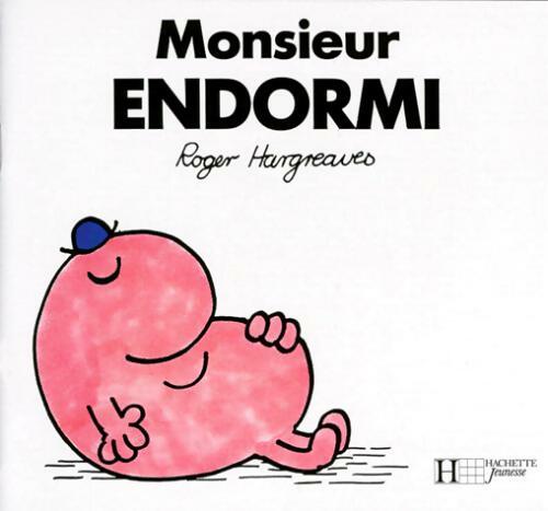 Monsieur Endormi - Roger Hargreaves - Bonhomme et les dames - Livre