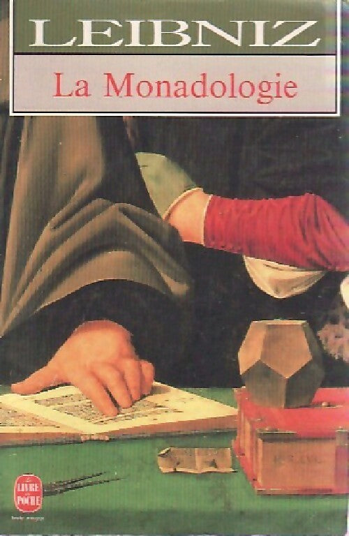 La monadologie - Gottfried Wilhelm Leibniz ; G. -W Leibnitz - Le Livre de Poche - Livre
