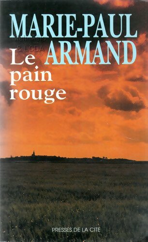 Le pain rouge - Marie-Paul Armand - Presses de la Cité GF - Livre