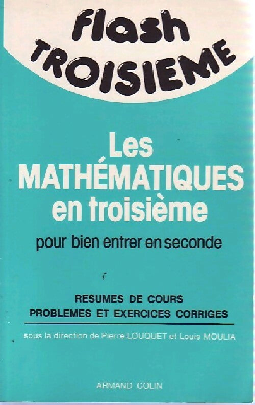 Les mathématiques en troisième pour bien entrer en seconde - Pierre Louquet - Flash - Livre