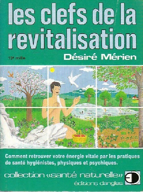 Les clefs de la revitalisation - Désiré Mérien - Santé naturelle - Livre