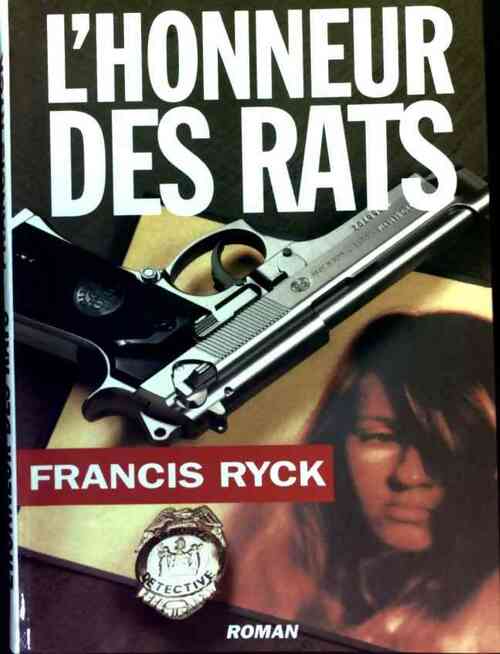 L'honneur des rats - Francis Ryck - Denoel GF - Livre