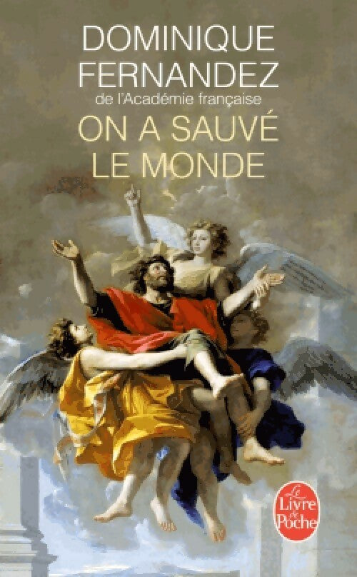 On a sauvé le monde - Dominique Fernandez - Le Livre de Poche - Livre