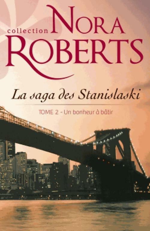 Un bonheur à bâtir - Nora Roberts - Nora Roberts - Livre