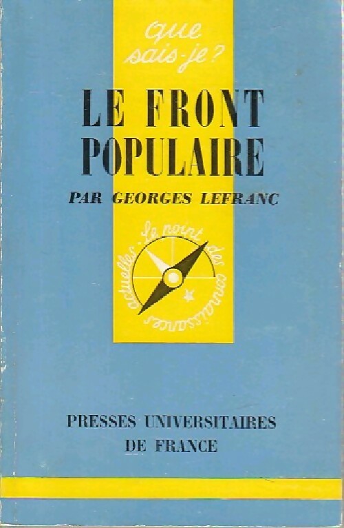 Le Front Populaire - Georges Lefranc -  Que sais-je - Livre