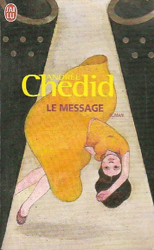 Le message - Andrée Chedid - J'ai Lu - Livre