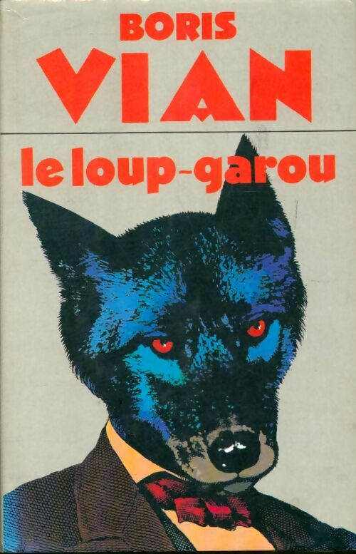 Le loup-garou - Boris Vian - France Loisirs GF - Livre