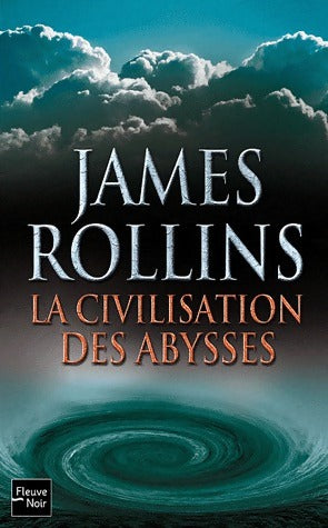 La civilisation des abysses - James Rollins - Fleuve Noir GF - Livre