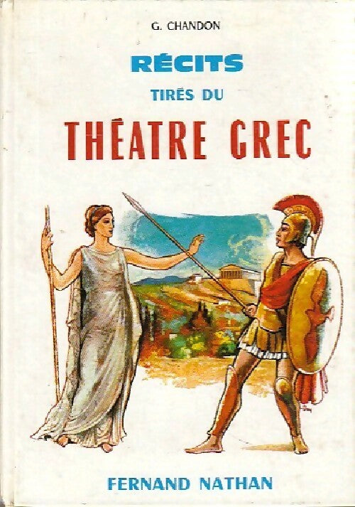 Récits tirés du théâtre grec - Georges Chandon - Contes et Légendes de tous les pays - Livre