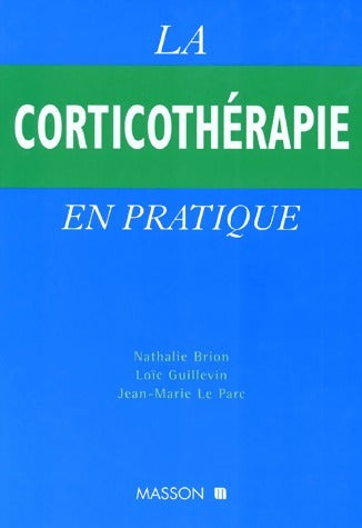 La corticothérapie en pratique - Nathalie Brion - Masson GF - Livre