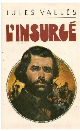 L'insurgé - Jules Vallès - France Loisirs GF - Livre