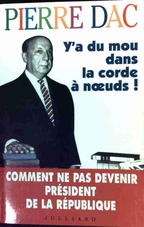 Y'a du mou dans la corde à noeuds ! - Pierre Dac - Julliard GF - Livre