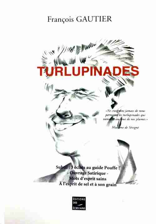 Turlupinades - François Gautier - Ecrivains GF - Livre