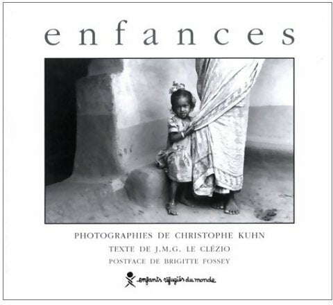 Enfances - Jean-Marie Gustave Le Clézio -  Enfants réfugiés du monde GF - Livre