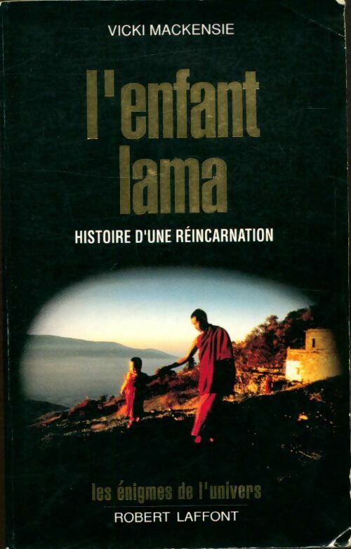 L'enfant lama - Vicki MacKenzie - Les énigmes de l'univers - Livre