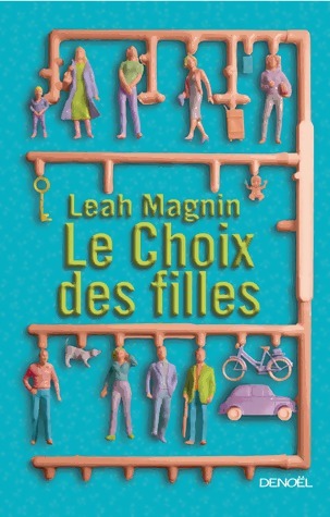 Le choix des filles - Leah Magnin -  Denoel GF - Livre