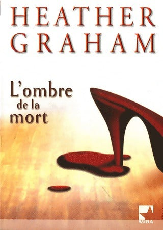 L'ombre de la mort - Heather Graham - Mira - Livre