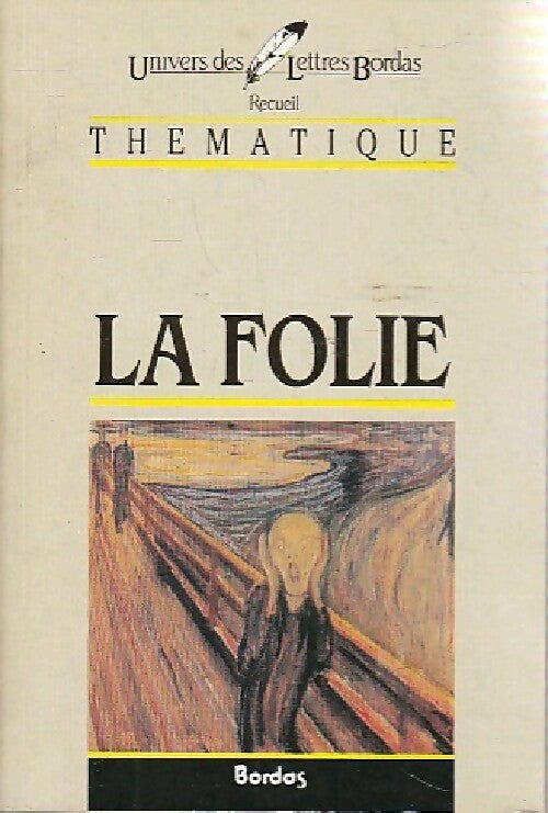 La folie - Pierre Jacerme - Univers des Lettres - Livre