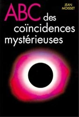 ABC des coïncidences mystérieuses - Jean Moisset - ABC - Livre