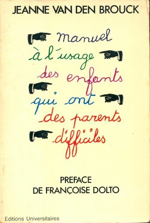 Manuel à l'usage des enfants qui ont des parents difficiles - Jeanne Van den Brouck - Delarge GF - Livre