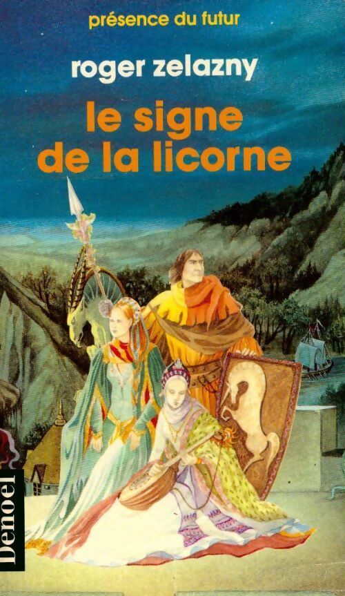 Le cycle des Princes d'Ambre Tome III : Le signe de la licorne - Roger Zelazny - Présence du Futur - Livre