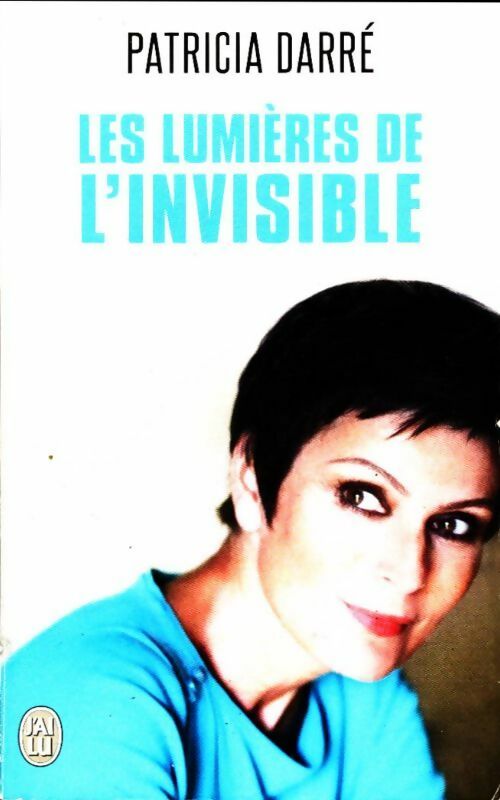 Les lumières de l'invisible - Jean E. Charon -  J'ai Lu - Livre