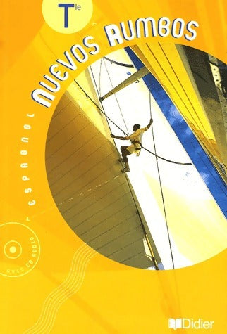 Nuevos Rumbos Espagnol Terminale - Lauro Capdevila - Didier GF - Livre