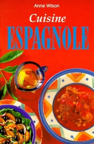 Cuisine espagnole - Anne Wilson - Cuisine - Livre
