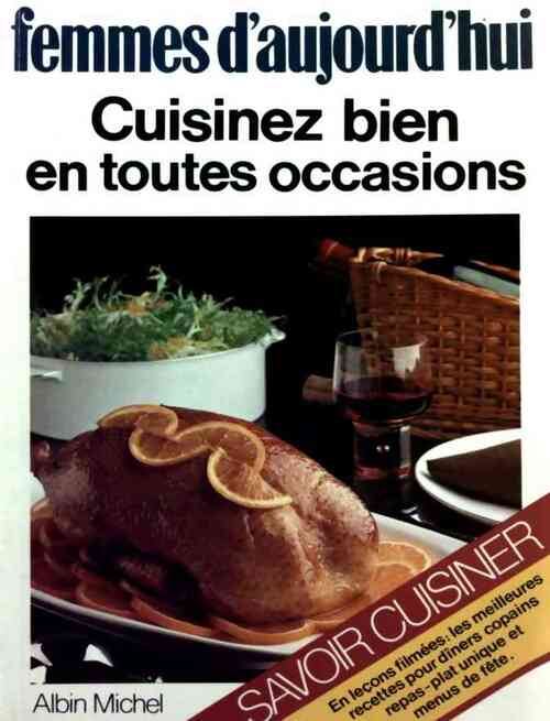 Cuisinez bien en toutes occasions - Collectif - Albin Michel GF - Livre