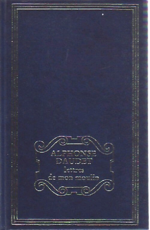 Lettres de mon moulin - Alphonse Daudet -  Poches France Loisirs - Livre