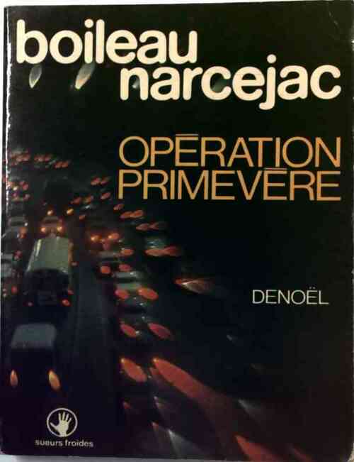 Opération primevère - Thomas Narcejac ; Pierre Boileau - Sueurs froides - Livre