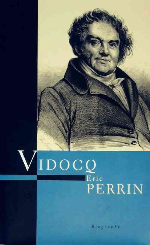 Vidocq - Eric Perrin - France Loisirs GF - Livre
