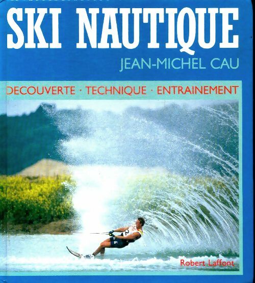 Ski nautique - Jean-Michel Cau - Sports pour tous - Livre