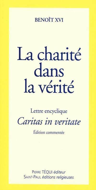 La Charité dans la vérité. Lettre encyclique Caritas in veritate - Benoît XVI - Saint Paul GF - Livre