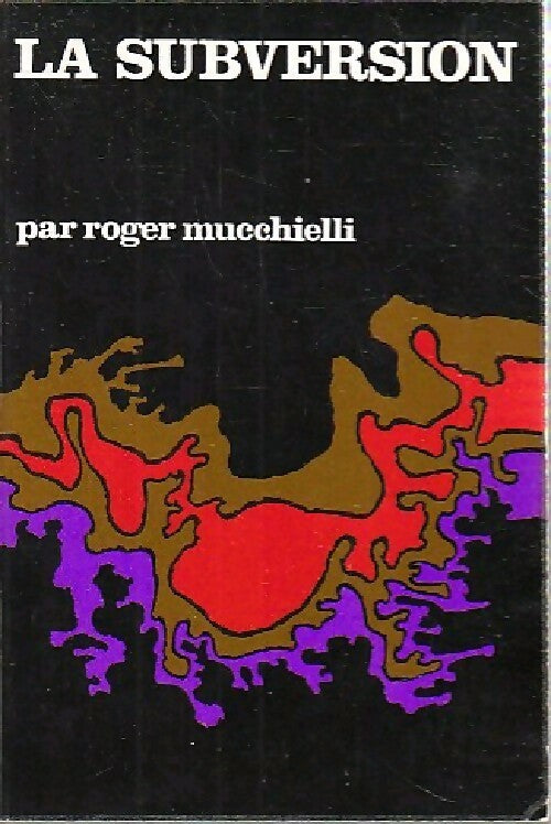 La subversion - Roger Mucchielli - CLC Poche - Livre