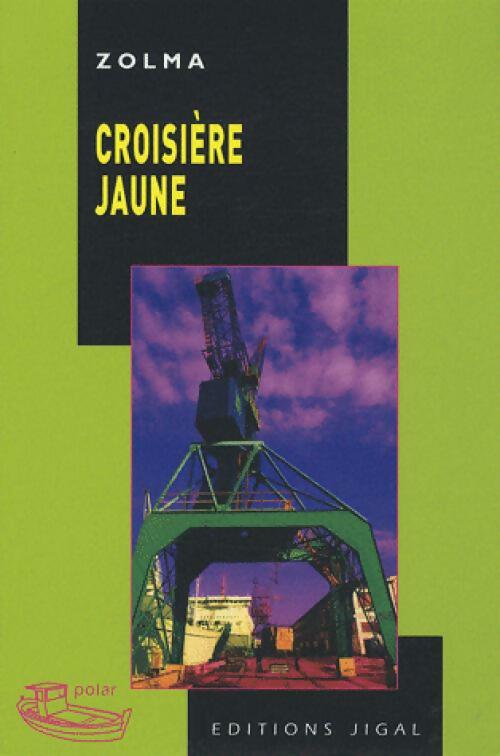 Croisière jaune - Zolma - Polar - Livre