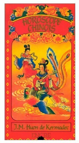 Horoscope chinois - J.M. Huon de Kermadec - Encre GF - Livre