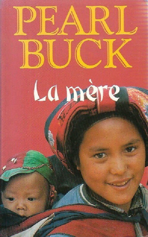 La mère - Pearl Buck - Le Grand Livre du Mois GF - Livre