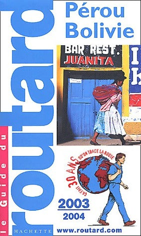 Pérou, Bolivie 2003-2004 - Collectif - Le guide du routard - Livre