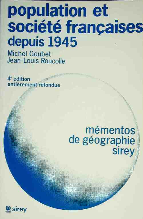 Population et société françaises depuis 1945 - Michel Goubet - Mémentos de géographie - Livre